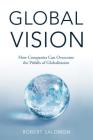 Global Vision: How Companies Can Overcome the Pitfalls of Globalization By R. Salomon Cover Image