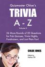 Quizmaster Chloe's Trivia A-Z Volume II: 26 more rounds of questions for pub quizzes, trivia nights, fundraisers, and just plain fun! By Chloe Jones Cover Image
