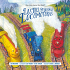 Las tres pequeñas locomotoras (The Little Engine That Could) By Bob McKinnon, Lou Fancher (Illustrator), Steve Johnson (Illustrator), Isabel Mendoza (Translated by) Cover Image