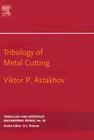 Tribology of Metal Cutting: Volume 52 (Tribology and Interface Engineering #52) Cover Image