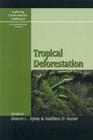 Tropical Deforestation (Exploring Environmental Challenges: A Multidisciplinary Appr) By Sharon Spray (Editor), Matt Moran (Editor), Mark Cochrane (Contribution by) Cover Image