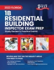 2023 Florida 1B Residential Building Inspector Exam Prep: 2023 Study Review & Practice Exams Cover Image