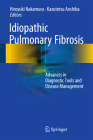 Idiopathic Pulmonary Fibrosis: Advances in Diagnostic Tools and Disease Management By Hiroyuki Nakamura (Editor), Kazutetsu Aoshiba (Editor) Cover Image