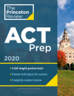 Princeton Review ACT Prep, 2020: 6 Practice Tests + Content Review + Strategies (College Test Preparation) By The Princeton Review Cover Image