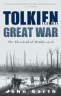 Tolkien And The Great War: The Threshold of Middle-earth By John Garth Cover Image