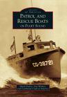 Patrol and Rescue Boats on Puget Sound (Images of America) By Chuck Fowler, Dan Withers, Combatant Craft of America Cover Image