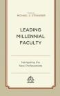 Leading Millennial Faculty: Navigating the New Professoriate Cover Image