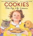 Cookies: Bite-Size Life Lessons By Amy Krouse Rosenthal, Jane Dyer (Illustrator) Cover Image
