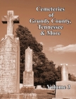 Cemeteries of Grundy County, Tennessee & More Volume 3 By Janelle Layne Taylor (Editor), Joan Bishop Nasso (Editor) Cover Image