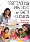 Core Teaching Practices for Health Education By Phillip Ward, Shonna Snyder Cover Image