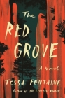 The Red Grove: A Novel By Tessa Fontaine Cover Image