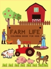 Farm Life: Coloring Book for Kids Cover Image