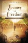 Journey to Freedom: Leaving the Past Behind and Moving to a New Life Cover Image