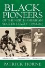 Black Pioneers of the North American Soccer League (1968-84). Cover Image