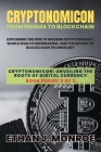 Cryptonomicon: Exploring the Rise of Modern Cryptography, World War II Codebreaking, and the Advent of Blockchain Technology Cover Image