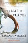 The Map of True Places: A Novel Cover Image