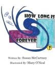 How Long is Forever? By Susan McCartney Cover Image