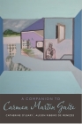 A Companion to Carmen Martín Gaite By Catherine O'Leary, Alison Ribeiro De Menezes Cover Image