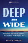 Deep and Wide (New Monastic Library: Resources for Radical Discipleship) By Evan B. Howard Cover Image