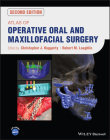 Atlas of Operative Oral and Maxillofacial Surgery By Christopher J. Haggerty (Editor), Robert M. Laughlin (Editor) Cover Image