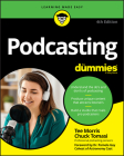 Podcasting for Dummies By Tee Morris, Chuck Tomasi Cover Image
