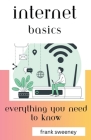 Internet Basics: Everything You Need to Know Cover Image