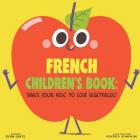 French Children's Book: Raise Your Kids to Love Vegetables! By Federico Bonifacini (Illustrator), Roan White Cover Image