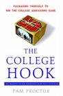 The College Hook: Packaging Yourself to Win the College Admissions Game Cover Image