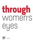Through Women's Eyes: From Diane Arbus to Letizia Battaglia. Passion and Courage Cover Image