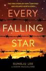 Every Falling Star (UK edition): The True Story of How I Survived and Escaped North Korea By Sungju Lee, Susan Elizabeth McClelland Cover Image