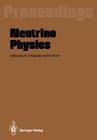 Neutrino Physics: Proceedings of an International Workshop Held in Heidelberg, October 20-22,1987 Cover Image