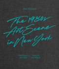 Tom Warren: The 1980s Art Scene in New York By Tom Warren (Photographer), Helga Krutzler (Editor), Katherina Zeifang (Editor) Cover Image