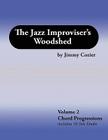 The Jazz Improviser's Woodshed - Volume 2 Chord Progressions By Jimmy Cozier Cover Image
