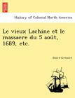 Le vieux Lachine et le massacre du 5 août, 1689, etc. Cover Image