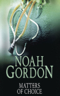 Matters of Choice (Cole Trilogy #3) By Noah Gordon, Hayden Bishop (Read by) Cover Image