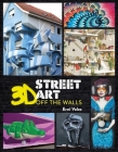 3D Street Art: Off the Walls Cover Image