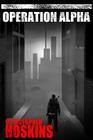 Operation Alpha By Barry Bridgette (Illustrator), Danielle Littig (Editor), Christopher Hoskins Cover Image