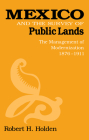 Mexico and the Survey of Public Lands: The Management of Modernization, 1876-1911 Cover Image