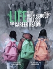 Life After High School College and Career Ready Cover Image