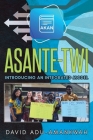 Asante-Twi: Introducing an Integrated Model By David Adu-Amankwah Cover Image