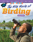 Fun and Games: The Wild World of Birding: Using Ratios (Mathematics in the Real World) By June Kikuchi Cover Image