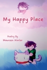 My Happy Place By Maureen Himler Cover Image