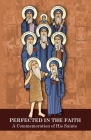 Perfected in the Faith: A Commemoration of His Saints By St Mark Church Cover Image