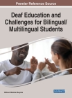 Deaf Education and Challenges for Bilingual/Multilingual Students Cover Image