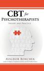 CBT for Psychotherapists: Theory and Practice Cover Image