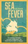 Sea Fever: The True Adventures that Inspired our Greatest Maritime Authors, from Conrad to Masefield, Melville and Hemingway Cover Image