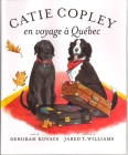 Catie Copley En Voyage A Quebec By Deborah Kovacs, Jared T. Williams (Illustrator) Cover Image