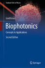 Biophotonics: Concepts to Applications (Graduate Texts in Physics) By Gerd Keiser Cover Image
