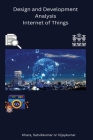 Design and Development Analysis Internet of Things Cover Image