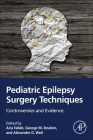 Pediatric Epilepsy Surgery Techniques: Controversies and Evidence Cover Image